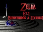 V�deo: Ocarina Of Time Ep.1 - Bienvenidos a Hyrule!
