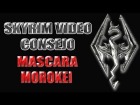 V�deo: Skyrim V�deo Consejo - Mascara Sacerdote Drag�n Morokei