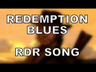 V�deo: REDEMPTION BLUES - Red Dead Redemption song by Miracle Of Sound