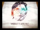V�deo: Middle Class Rut - Thought I Was